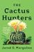 The Cactus Hunters: Desire ...