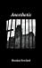 Anesthetic by Brendan Rowland Anesthetic by Brendan Rowland