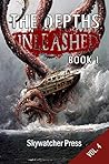 The Depths Unleashed, book 1: Volume 4