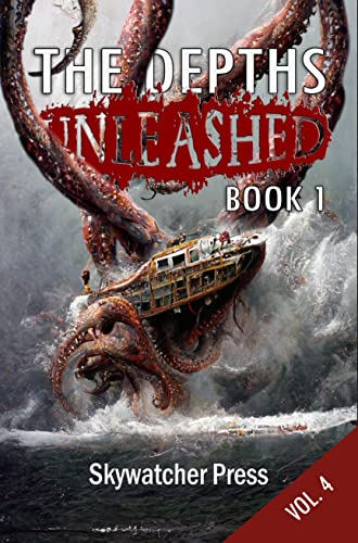 The Depths Unleashed, book 1: Volume 4 (Kindle Edition)