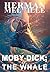 Moby Dick; Or, The Whale