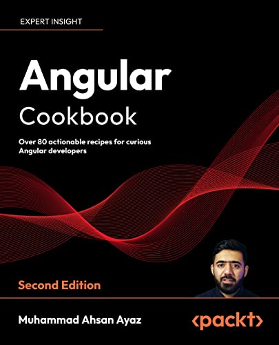 Angular Cookbook: Over 80 actionable recipes every Angular developer should know (Paperback)