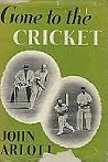 Gone to the Cricket Gone to the Cricket