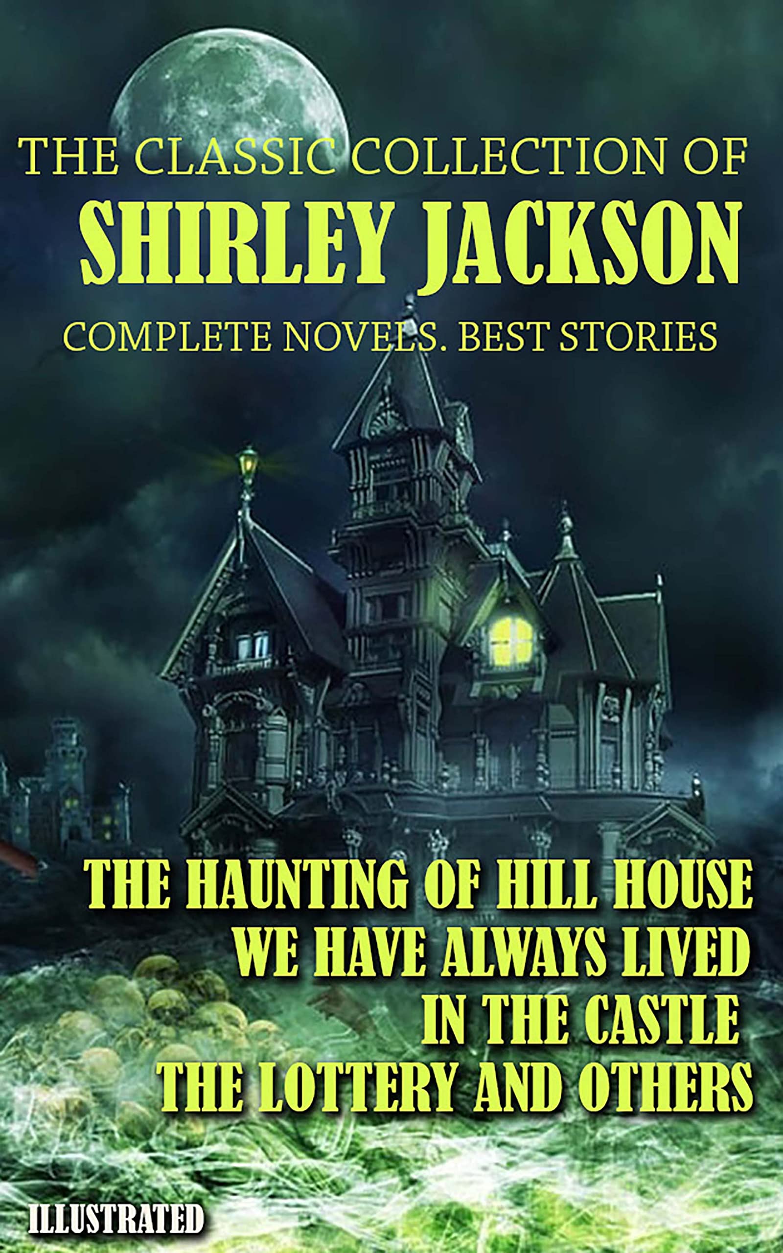 The Classic Collection of Shirley Jackson: Complete Novels, Best Stories (Kindle Edition)