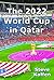 The 2022 World Cup in Qatar