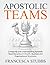 Apostolic Teams: Comparing ...