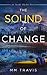The Sound of Change: An Ins...