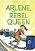 Arlene, the Rebel Queen