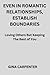 EVEN IN ROMANTIC RELATIONSHIPS, ESTABLISH BOUNDARIES. by Gina Carpenter