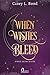 When Wishes Bleed: Un princ...