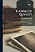 Thomas De Quincey: His Life and Writings, With Unpublished Correspondence, by H.a. Page