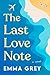 The Last Love Note by Emma Grey