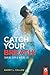 Catch Your Breath! by Barry Callen