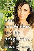 Sam Surrenders to the Neighbors: Book One