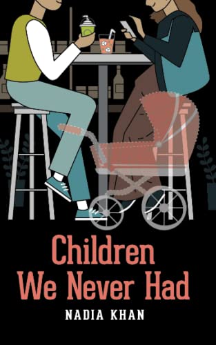 Children We Never Had (Paperback)