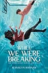While We Were Breaking: An Enemies to Lovers Clean Romance Coming of Age: The Vipers Book 1: Hunter and Morgan