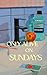 Only Alive on Sundays: A Novella