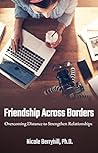 Friendship Across Borders: Overcoming Distance to Strengthen Relationships