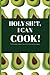 Holy Sh!t, I Can Cook!: The...