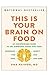 This is Your Brain on Food