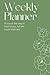 52 Week Weekly Planner: Org...
