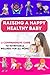 Raising a Happy Healthy Bab...