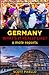 Germany: What's It Really L...