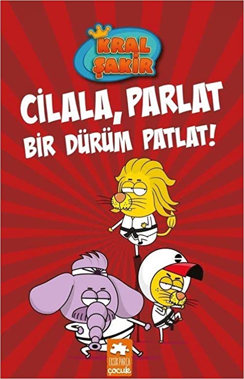 Cilala, Parlat Bir Dürüm Patlat! (Kral Şakir, #13)