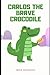 Carlos the Brave Crocodile