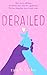 Derailed (Dryden High #2)