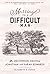 Marriage to a Difficult Man...