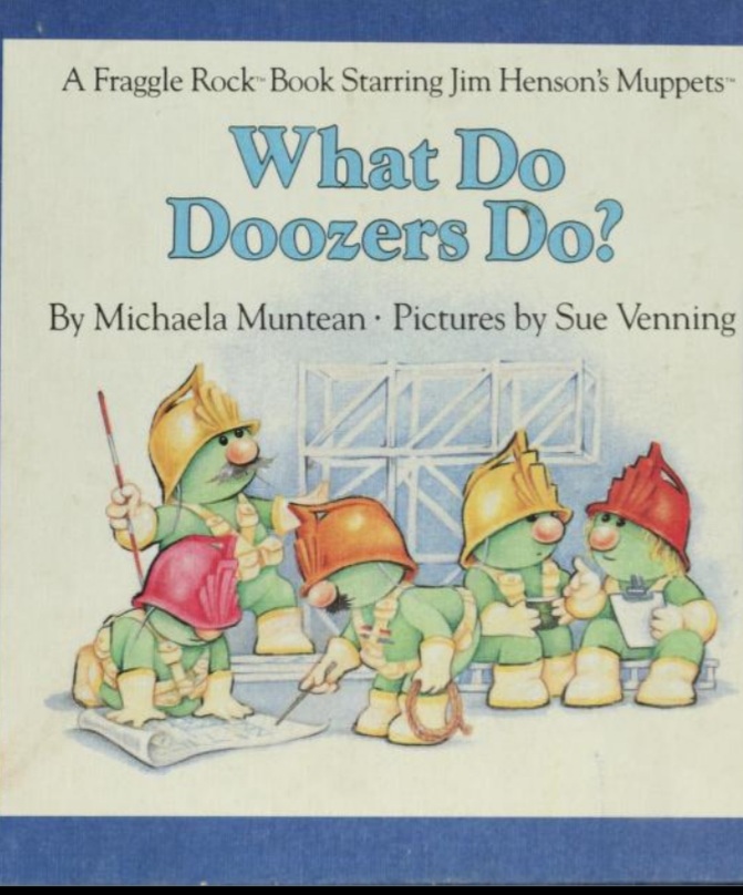 What Do Doozers Do? (A Fraggle Rock Book Starring Jim Henson's Muppets)