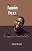 The Jamie Foxx Story : The ...