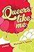Queers Like Me