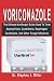 Voriconazole: The Ultimate ...