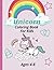 Unicorn Coloring Book For Kids Ages 4-8 by Catherine Valente