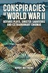 Conspiracies of World War II by Alexander MacDonald