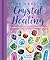 The Book of Crystal Healing...