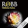 Tödlicher Ruhm by J.D. Robb