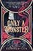 Only a Monster by Vanessa Len