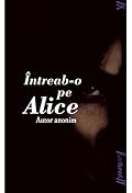 Intreab-O Pe Alice