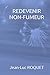 REDEVENIR NON-FUMEUR by Jean-Luc ROQUET