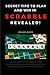 Secret tips to play and win in scrabble revealed! by Benjamin Hunter