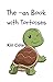 The -an Book with Tortoises