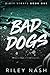 Bad Dogs (Dirty Strays)