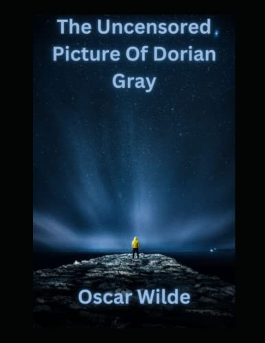 The Uncensored Picture of Dorian Gray