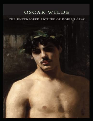 The Uncensored Picture of Dorian Gray
