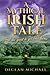 A Mythical Irish Tale: And the quest to get back home