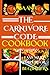 The Carnivore Code Cookbook: Delicious and Easy Meat Recipes for Beginners; A Newbie's Guide to the Meat-Based Diet
