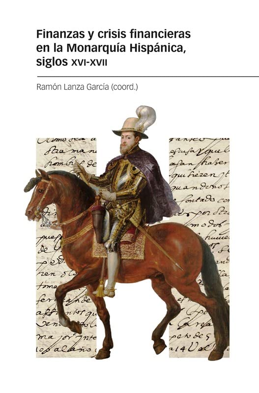 Finanzas y crisis financieras en la Monarquía Hispánica, siglos XVI-XVII (Paperback)